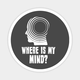 Where is my mind? Magnet